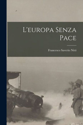 L'europa Senza Pace (Italian Edition)