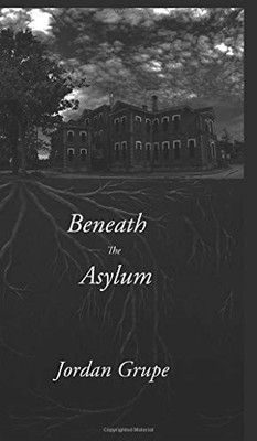 Beneath the Asylum