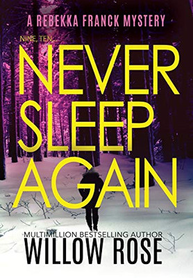 Nine, Ten ... Never sleep again (Rebekka Franck Mystery) - Hardcover