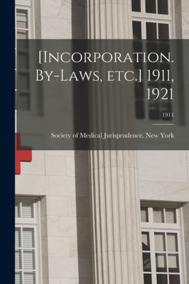 [Incorporation. By-laws, Etc.] 1911, 1921; 1911