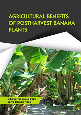 Agricultural Benefits of Postharvest Banana Plants