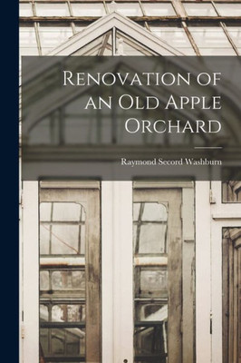 Renovation of an Old Apple Orchard