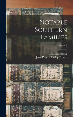 Notable Southern Families; Volume 2