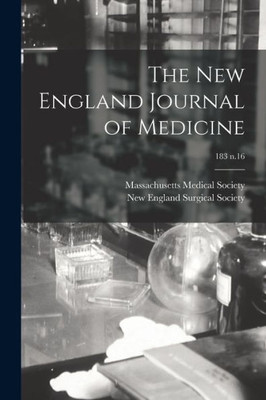 The New England Journal of Medicine; 183 n.16