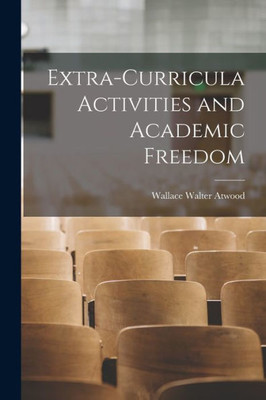 Extra-curricula Activities and Academic Freedom