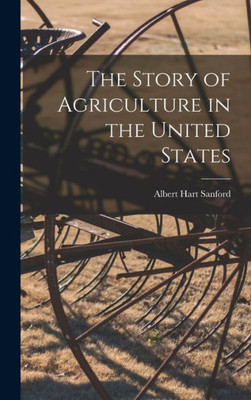The Story of Agriculture in the United States