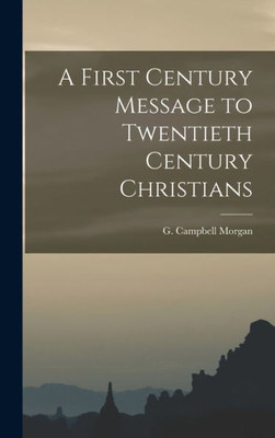 A First Century Message to Twentieth Century Christians