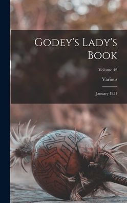 Godey's Lady's Book: January 1851; Volume 42