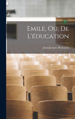 Emile, Ou, De L'oducation (French Edition)