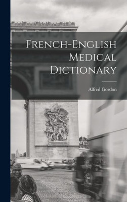 French-English Medical Dictionary (Multilingual Edition)
