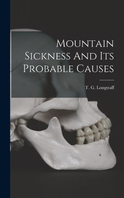 Mountain Sickness And Its Probable Causes