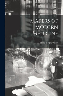 Makers of Modern Medicine