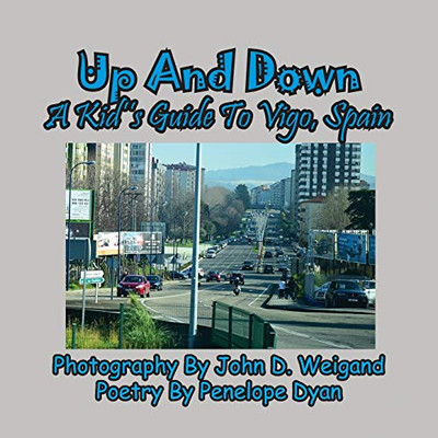 Up And Down --- A Kid's Guide To Vigo, Spain