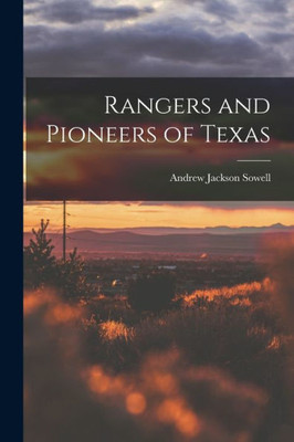 Rangers and Pioneers of Texas