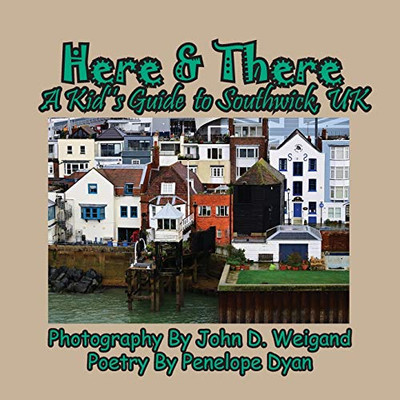 Here & There --- A Kid's Guide To Southwick, UK