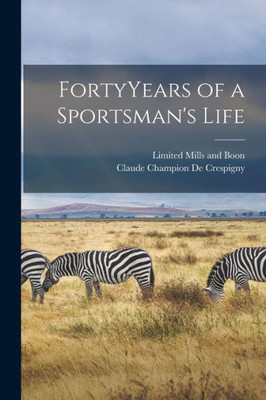 FortyYears of a Sportsman's Life