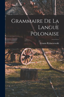 Grammaire De La Langue Polonaise (French Edition)