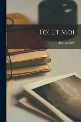 Toi Et Moi (French Edition)