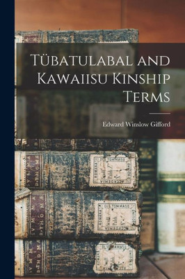 T?batulabal and Kawaiisu Kinship Terms