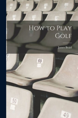 How to Play Golf