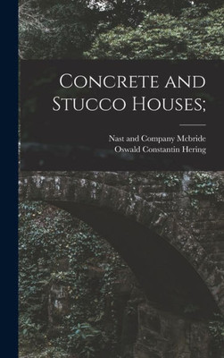 Concrete and Stucco Houses;