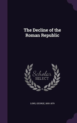 The Decline of the Roman Republic