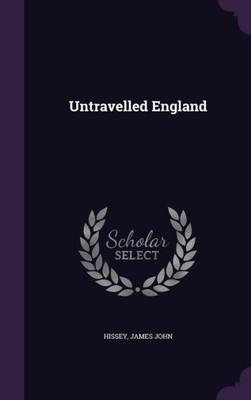 Untravelled England
