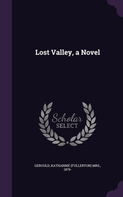 Lost Valley, a Novel
