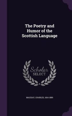 The Poetry and Humor of the Scottish Language