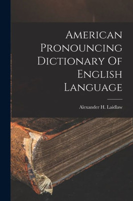 American Pronouncing Dictionary Of English Language