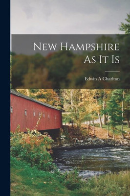 New Hampshire As It Is