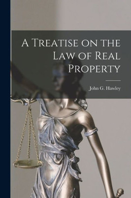 A Treatise on the Law of Real Property