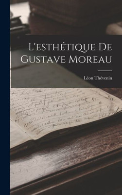 L'esthotique De Gustave Moreau (French Edition)