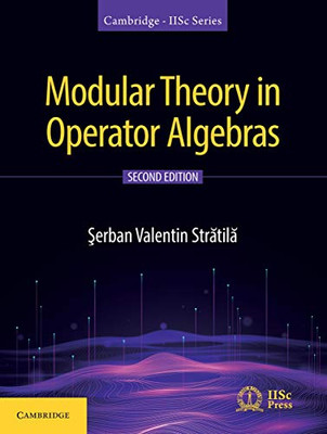 Modular Theory in Operator Algebras (Cambridge IISc Series)