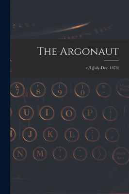 The Argonaut; v.3 (July-Dec. 1878)