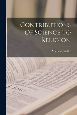 Contributions Of Science To Religion