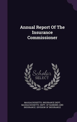 Annual Report Of The Insurance Commissioner