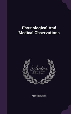 Physiological And Medical Observations