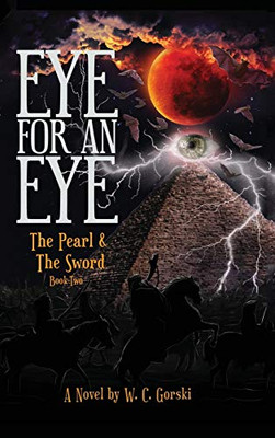 EYE for an EYE: The Pearl & The Sword Book-Two - Hardcover