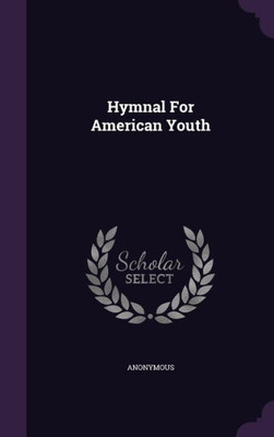 Hymnal For American Youth