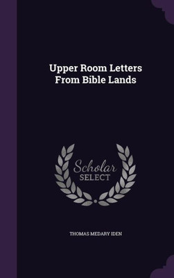 Upper Room Letters From Bible Lands