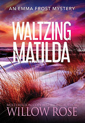 Waltzing Matilda (Emma Frost Mystery) - Hardcover