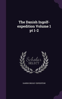 The Danish Ingolf-expedition Volume 1 pt 1-2