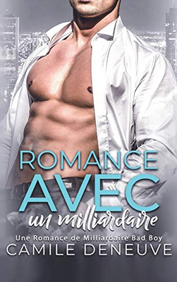 Romance avec un milliardaire: Romance de Milliardaire (French Edition)