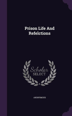 Prison Life And Refelctions