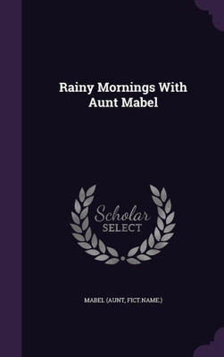 Rainy Mornings With Aunt Mabel