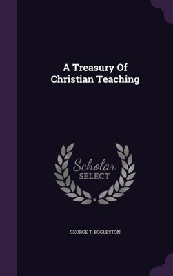 A Treasury Of Christian Teaching