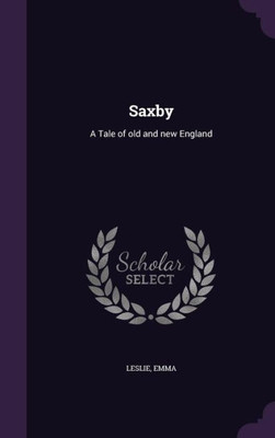 Saxby: A Tale of old and new England