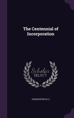 The Centennial of Incorporation