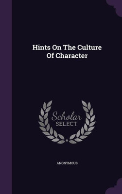 Hints On The Culture Of Character